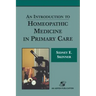 An Introduction to Homeopathic Medicine in Primary Care