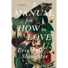 A Manual for How to Love Us: Stories