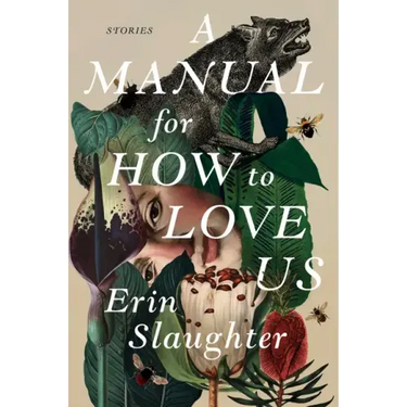 A Manual for How to Love Us: Stories