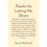 Thanks for Letting Me Share: This book contains 368 quotes that I have heard from recovering addicts and alcoholics. They are profound, funny, crin