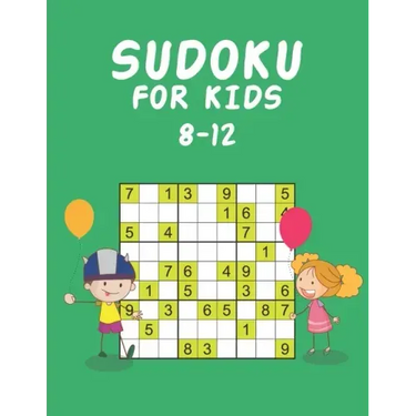 Sudoku for Kids 8-12: Sudoku Puzzle Book for Kids