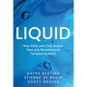 Liquid: How CEOs & CTOs Unlock Flow and Momentum in Complex Systems