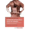 Communication Skills OSCEs In Surgery: 40 Surgical Communication OSCEs For The MRCS Part B Examination