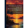 The Land of the Pink Pearl, or Recollections of Life in the Bahamas