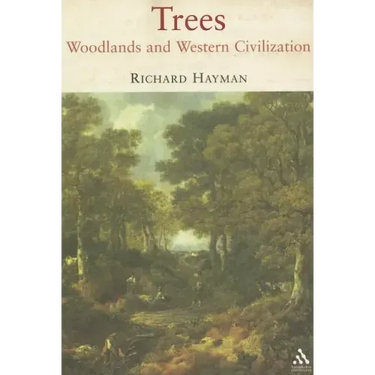 Trees: Woodlands and Western Civilization