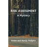 Risk Assessment: A Mystery