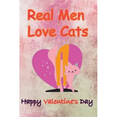 Real Men Love Cats, Happy Valentine's Day: Valentine's Day gifts