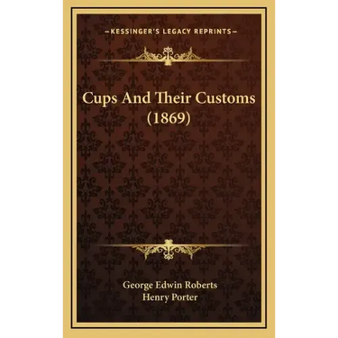 Cups and Their Customs (1869)
