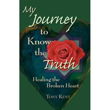 My Journey to Know the Truth: Healing the Broken Heart