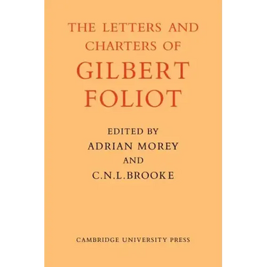 Gilbert Foliot and His Letters