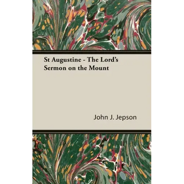 St Augustine - The Lord's Sermon on the Mount