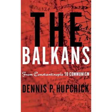 The Balkans: From Constantinople to Communism