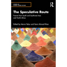 The Speculative Route: Futures from South and Southwest Asia and North Africa