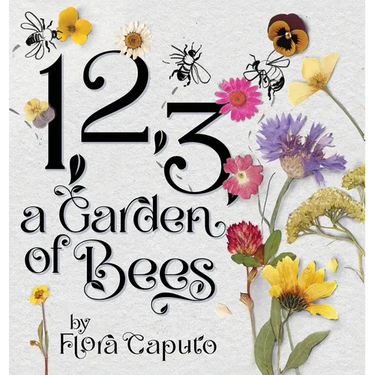 1, 2, 3, a Garden of Bees: Count along with Buzzing Bees in This Garden Adventure for Toddlers & Preschoolers