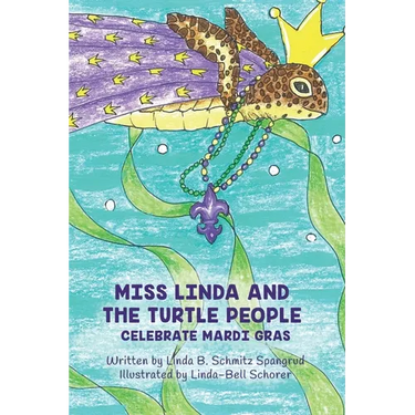 Miss Linda and the Turtle People Celebrate Mardi Gras