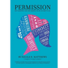 Permission!: Stop Competing and Start Creating the Life You Want to Live