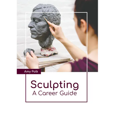 Sculpting: A Career Guide
