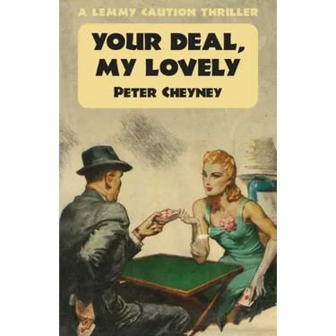 Your Deal My Lovely: A Lemmy Caution Thriller