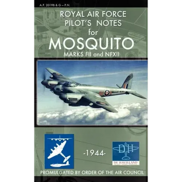 Royal Air Force Pilot's Notes for Mosquito Marks FII and NFXII