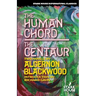 The Human Chord / The Centaur