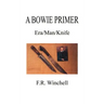 A Bowie Primer: Era/Man/Knife