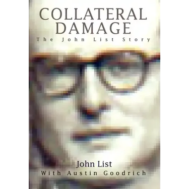 Collateral Damage: The John List Story