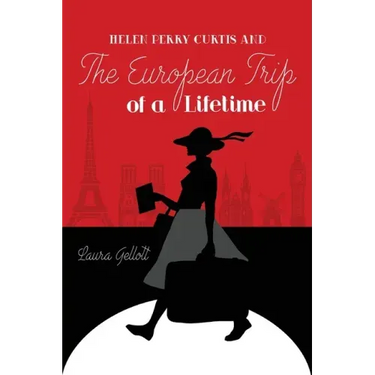 Helen Perry Curtis and The European Trip of a Lifetime