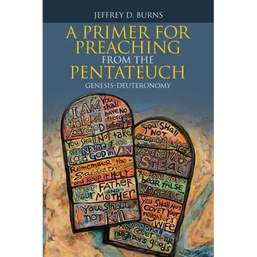 A Primer for Preaching from the Pentateuch: Genesis-Deuteronomy