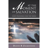 At the Moment of Salvation: God's Blessings for the Saved