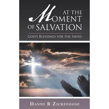 At the Moment of Salvation: God's Blessings for the Saved