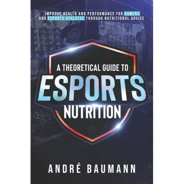 A Theoretical Guide To Esports Nutrition