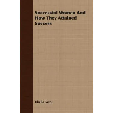Successful Women And How They Attained Success