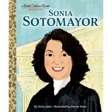 Sonia Sotomayor: A Little Golden Book Biography