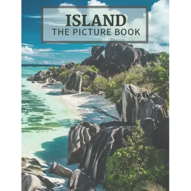 Island: The Picture Book of Amazing Island Great Gift for Alzheimer's Patients and Seniors with Dementia.