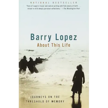 About This Life: Journeys on the Threshold of Memory
