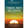 Three Men Six Lives