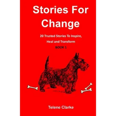 Stories For Change (Book 1): 20 Trusted Stories to Inspire, Heal and Transform
