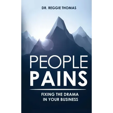 People Pains: Fixing The Drama In Your Business
