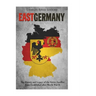 East Germany: The History and Legacy of the Soviet Satellite State Established after World War II