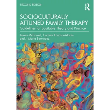 Socioculturally Attuned Family Therapy: Guidelines for Equitable Theory and Practice