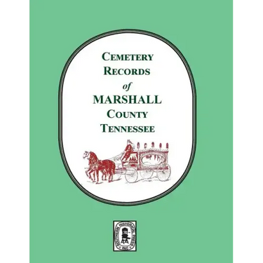 Cemetery Records of Marshall County, Tennessee