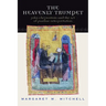 Heavenly Trumpet: John Chrysostom and the Art of Pauline Interpretation