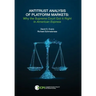 Antitrust Analysis of Platform Markets: Why the Supreme Court Got It Right in American Express