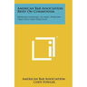 American Bar Association Brief on Communism: Marxism-Leninism, Its Aims, Purposes, Objectives and Practices