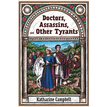 Doctors, Assassins, and Other Tyrants