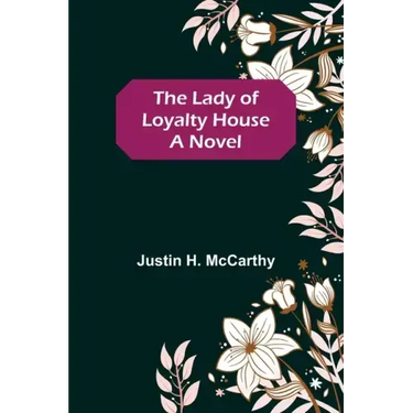 The Lady of Loyalty House