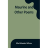 Maurine and Other Poems