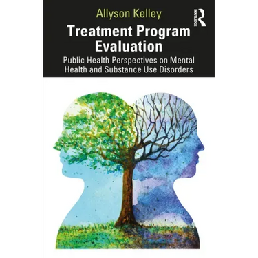 Treatment Program Evaluation: Public Health Perspectives on Mental Health and Substance Use Disorders