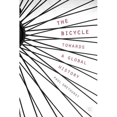 The Bicycle -- Towards a Global History