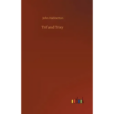 Trif and Trixy